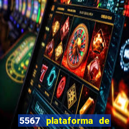 5567 plataforma de jogos login